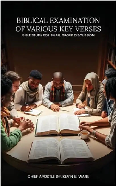 Communication from Heaven Biblical Examination of Various Key Verses by B. Ware, Chief Apostle Kevin