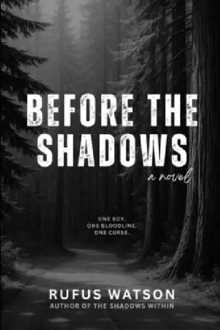 Before the Shadows by Rufus Watson