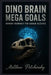 Dino Brain, Mega Goals: Rewire Yourself for Savage Success. by Matthew Petchinsky