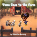 Yema Goes to the Farm by Valentina Morning