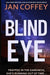 Blind Eye by Jan Coffey