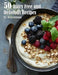 50 Dairy Free and Delicious Recipes by Kelly Johnson