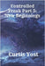 Controlled Freak Part 5: New Beginnings by Curtis Yost