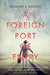A Foreign Port of Entry by Richard Rogers