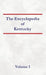 Encyclopedia of Kentucky - Volume 1 by Nancy Capace