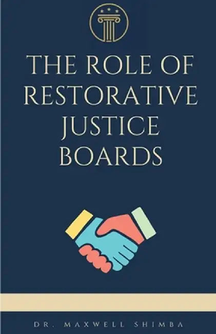 The Role of Restorative Justice Boards by Maxwell Shimba