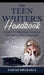 The Teen Writer's Handbook: A Guide to Unleashing Creativity and Stories That Engage Sell by Sarah Michaels