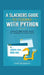 A Slackers Guide to Coding with Python: Ultimate Beginners Guide to Learning Python Quick by Chris Y. Reynolds