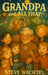 Grandpa and All That by Steve Wachtel