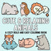 Cute & Relaxing Animals: A Cozy Bold and Easy Coloring Book by Hue Coloring