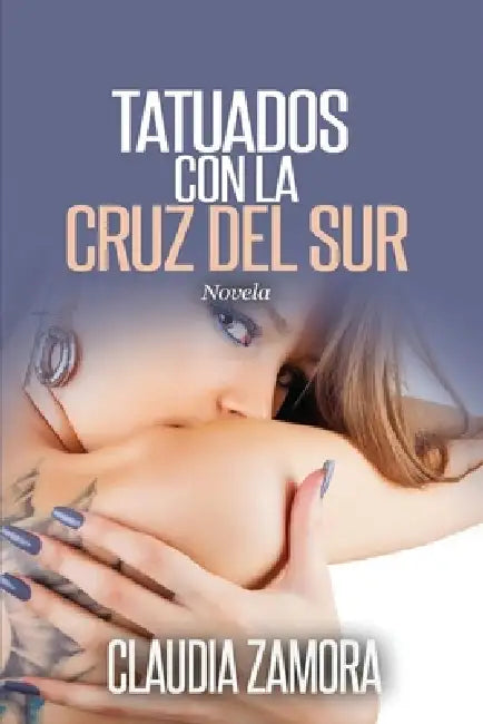 Tatuados con la Cruz del Sur by Claudia Zamora