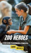 Zoo Heroes: A Kids Guide to Becoming a Zookeeper by Sarah Michaels
