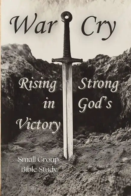 War Cry: Rising Strong in God's Victory by Brian Adams