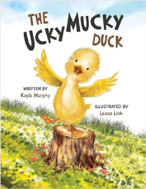 The Ucky Mucky Duck by Murphy, Kayla