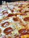 50 Premium Delicious Pizza Recipes by Kelly Johnson