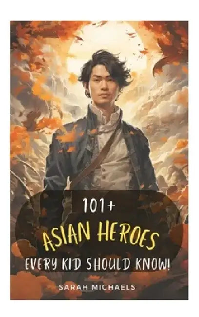 101+ Southeast Asians Kids Should Know by Sarah Michaels