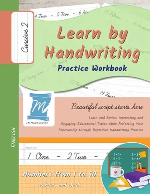 Learn by Handwriting, Practice Workbook - Numbers from 1 to 50 - Words and Numbers - Cursive, Level 2: Children and Adults. Repetition, Fast Learning, by Jessica Cobo