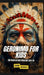 Geronimo for Kids: The Warrior Who Wouldn't Give Up by Sarah Michaels