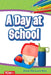 A Day at School by Dona Herweck Rice