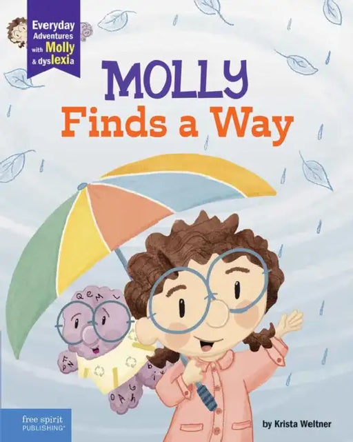 Molly Finds a Way: A Book about Dyslexia and Personal Strengths by Krista Weltner, Krista Weltner