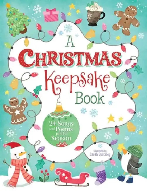 A Christmas Keepsake Book: 24 Songs and Poems for the Season by Curiosity Unlocked Collective, Sarah Grateley
