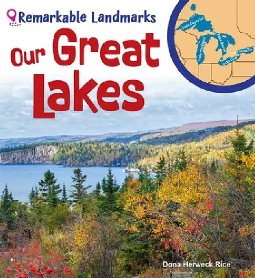Our Great Lakes by Dona Herweck Rice