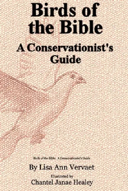 Birds of the Bible: A Conservationist's Guide by Lisa Ann Vervaet