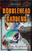 Bobblehead Gardens: Horror Poetry by Gypsie M. Holley