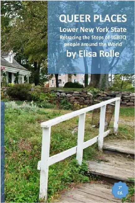 Queer Places: Eastern Time Zone (New York - 10300 to 11999): Retracing the steps of LGBTQ people around the world by Rolle, Elisa