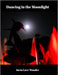 Dancing in the Moonlight by Ineta Love Wonder