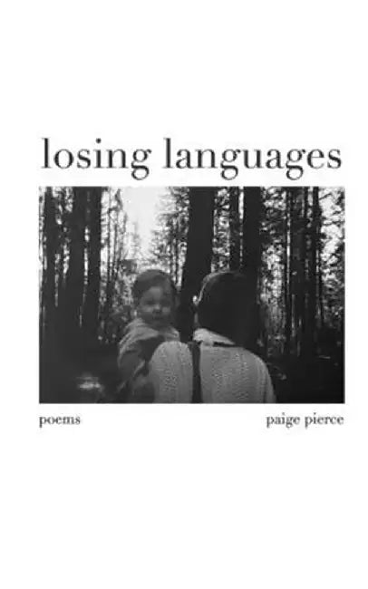 losing languages by Paige Pierce
