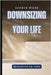Downsizing Your Life: Minimalism for Real People by Vincent, B.