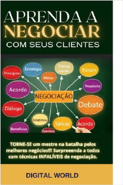 Aprenda a negociar com seus clientes by World, Digital