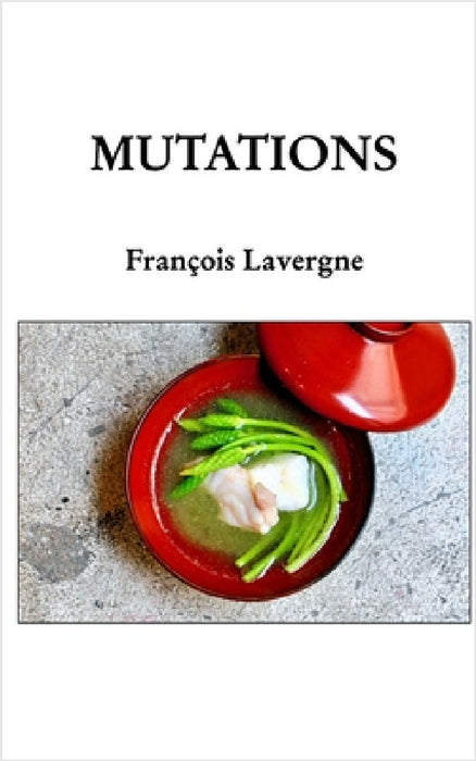 Mutations by François Lavergne