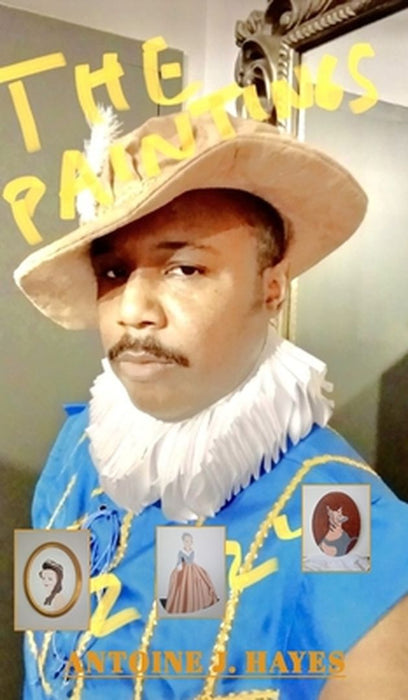 The Paintings by Antoine Jacques Hayes 2024 by Antoine Jacques Hayes