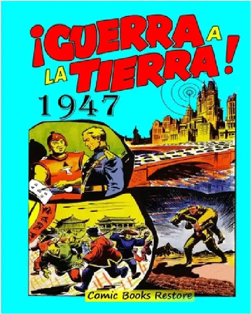 Guerra a la tierra !: Edition 1947, Restoration 2024 by Restore, Comic Books
