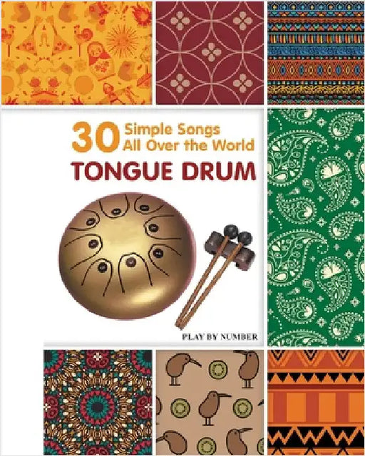 Tongue Drum 30 Simple Songs - All Over the World: Play by Number by Helen Winter