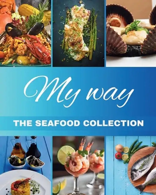 "My Way" The Seafood Collection: The Seafood Collection by Luigi Criscuolo