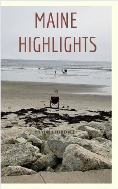 Maine Highlights by Sandra Fordyce