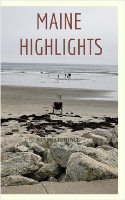 Maine Highlights by Sandra Fordyce