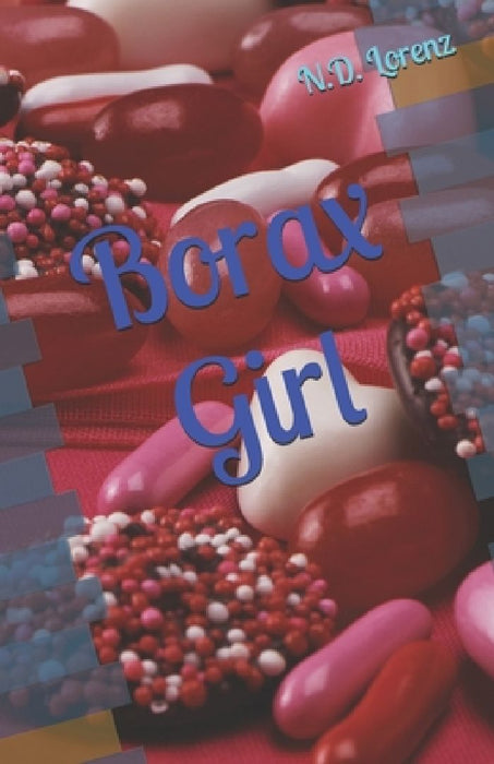 Borax Girl by N. D. Lorenz