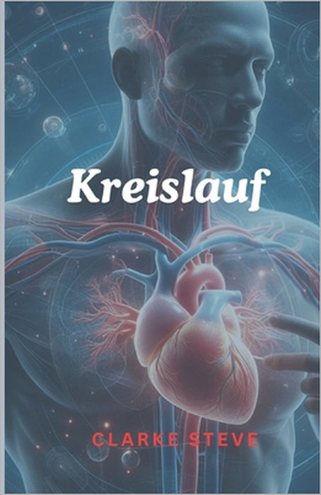 Kreislauf by Clarke Steve