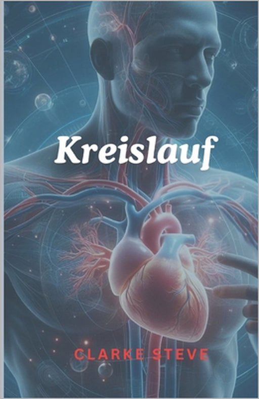Kreislauf by Clarke Steve