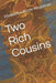 Two Rich Cousins by Mathew Lockney, Elizabeth LaCroix-Wagaman