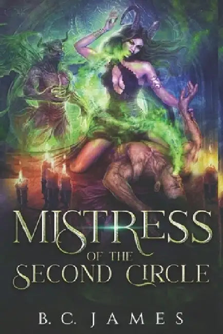 Mistress of the Second Circle by B. C. James