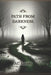 Path from Darkness by Ac Lucidy