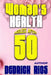 Woman's Health: Ageless After 50 by Dedrick Rios
