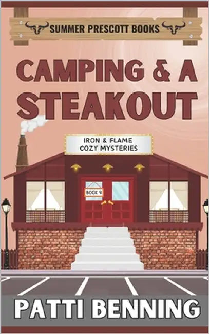 Camping & A Steakout by Benning, Patti