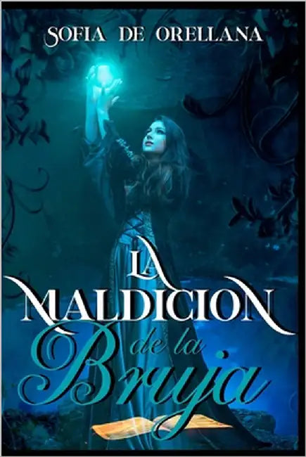 La Maldición de la Bruja by de Orellana, Sofía