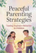 Peaceful Parenting Strategies: Taming Explosive Behavior In Children by Joe